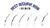 Best Budget Recurve Bows For Hunting Of 2024 Recurve Bow 2023